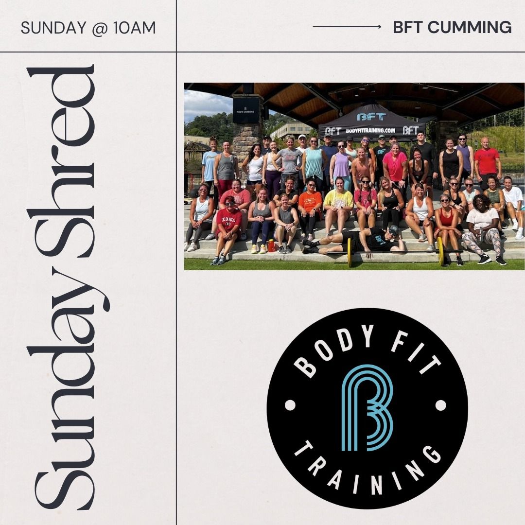 BFT & Cumming City Center: Sunday Shred 