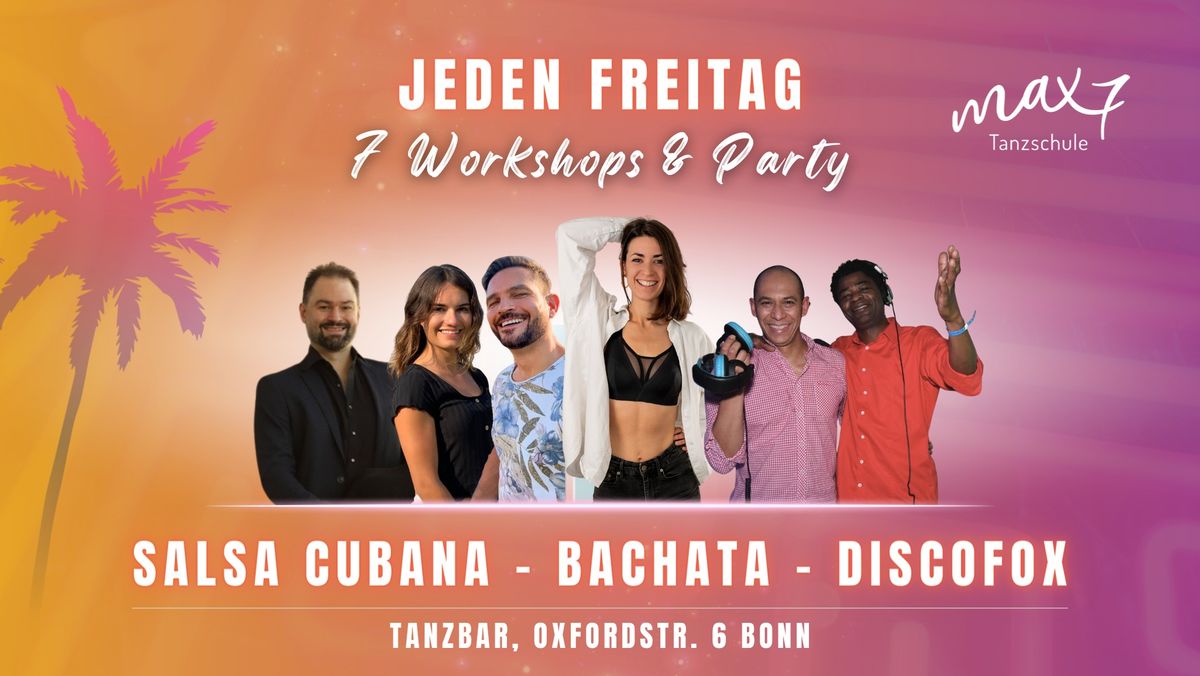 SALSA CUBANA, BACHATA & DISCOFOX - 7 Workshops & Party! ? Jeden Freitag