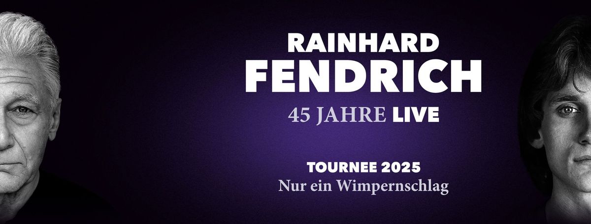 Rainhard Fendrich - Nur ein Wimpernschlag - Dornbirn