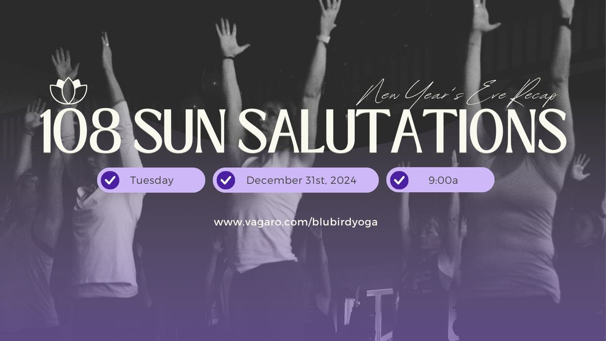 New Years Eve RECAP - 108 Sun Salutations