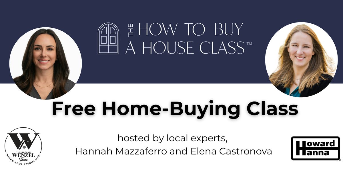 How To Buy A House Class with Hannah Mazzaferro and Elena Castronova