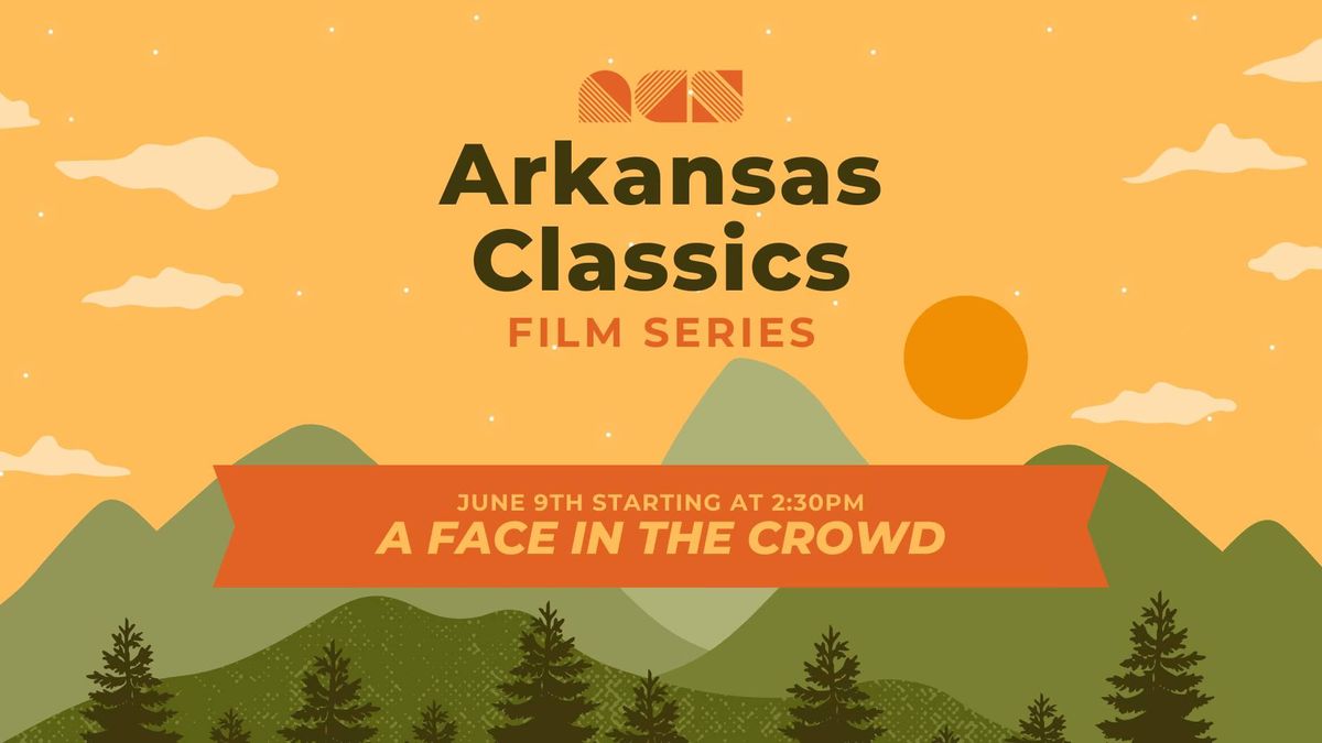 Arkansas Classics: A Face in the Crowd