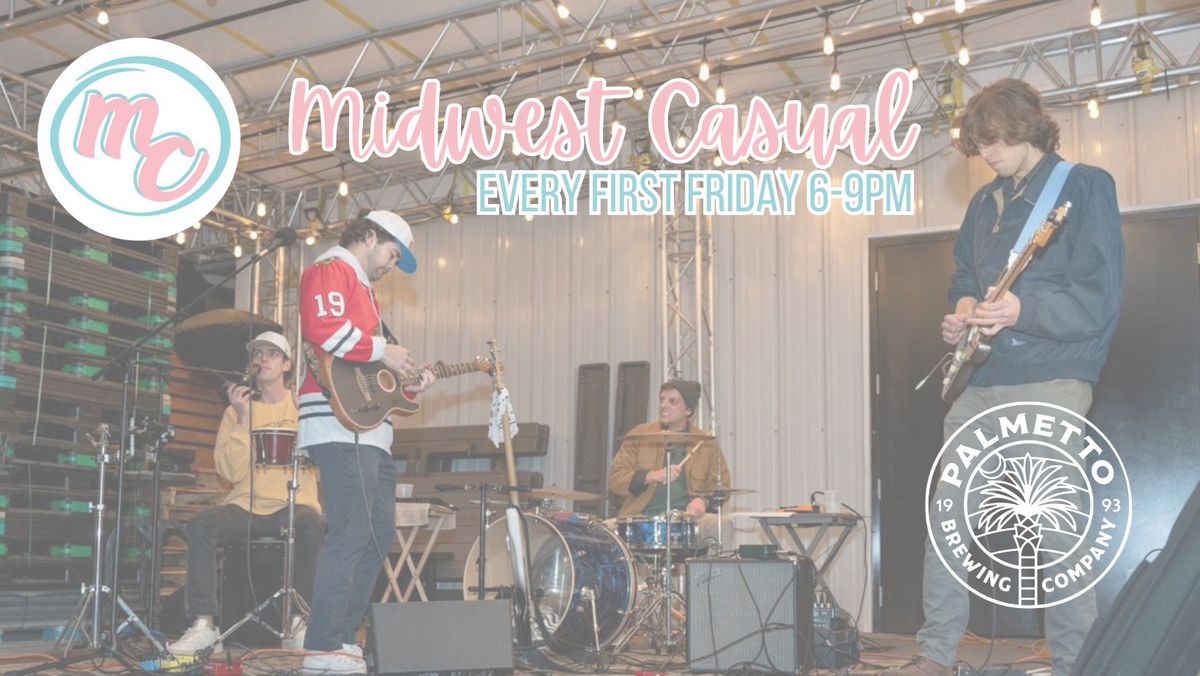 Midwest Casual Every First Friday at Palmetto Brewing Co.