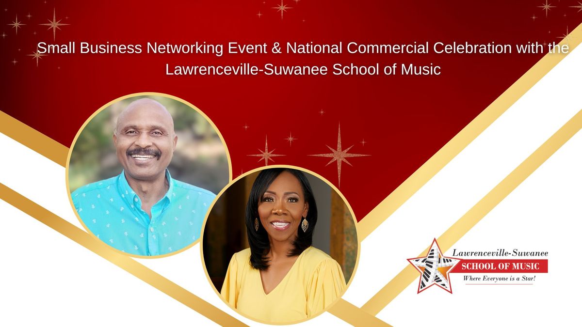 Small Business Networking Event & National Commercial Celebration with LSSM