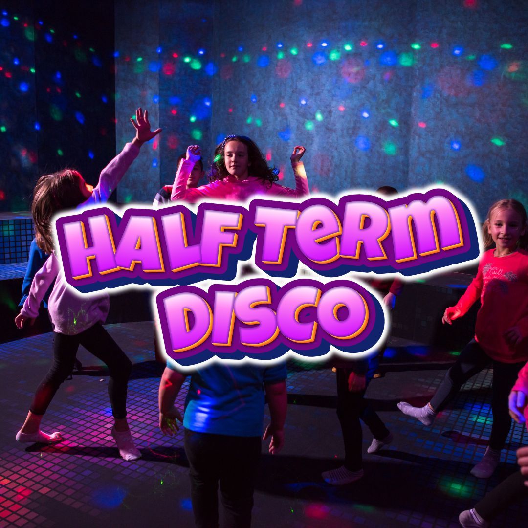 Half Term Disco