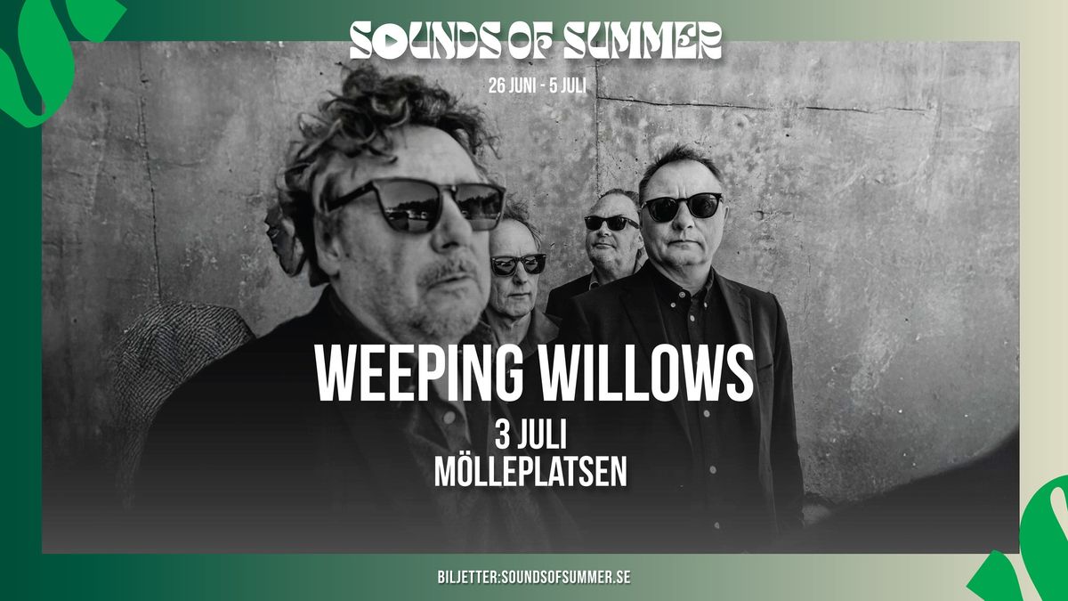 Weeping Willows | Sounds of Summer, M\u00f6lleplatsen