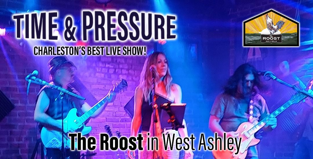 TIME & PRESSURE at THE ROOST in  West Ashley