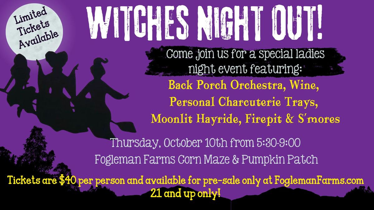 Witches Night Out at Fogleman Farms!