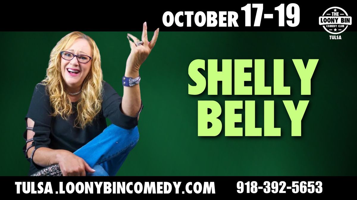 Shelly Belly Live at the Loony Bin