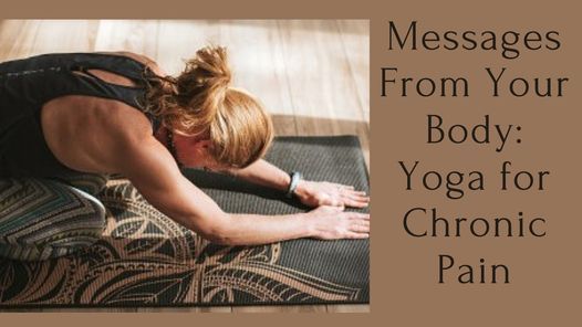 Messages from your body: Yoga for Chronic Pain