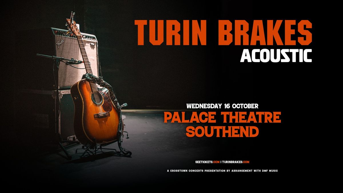 Turin Brakes (Acoustic) at Palace Theatre, Southend