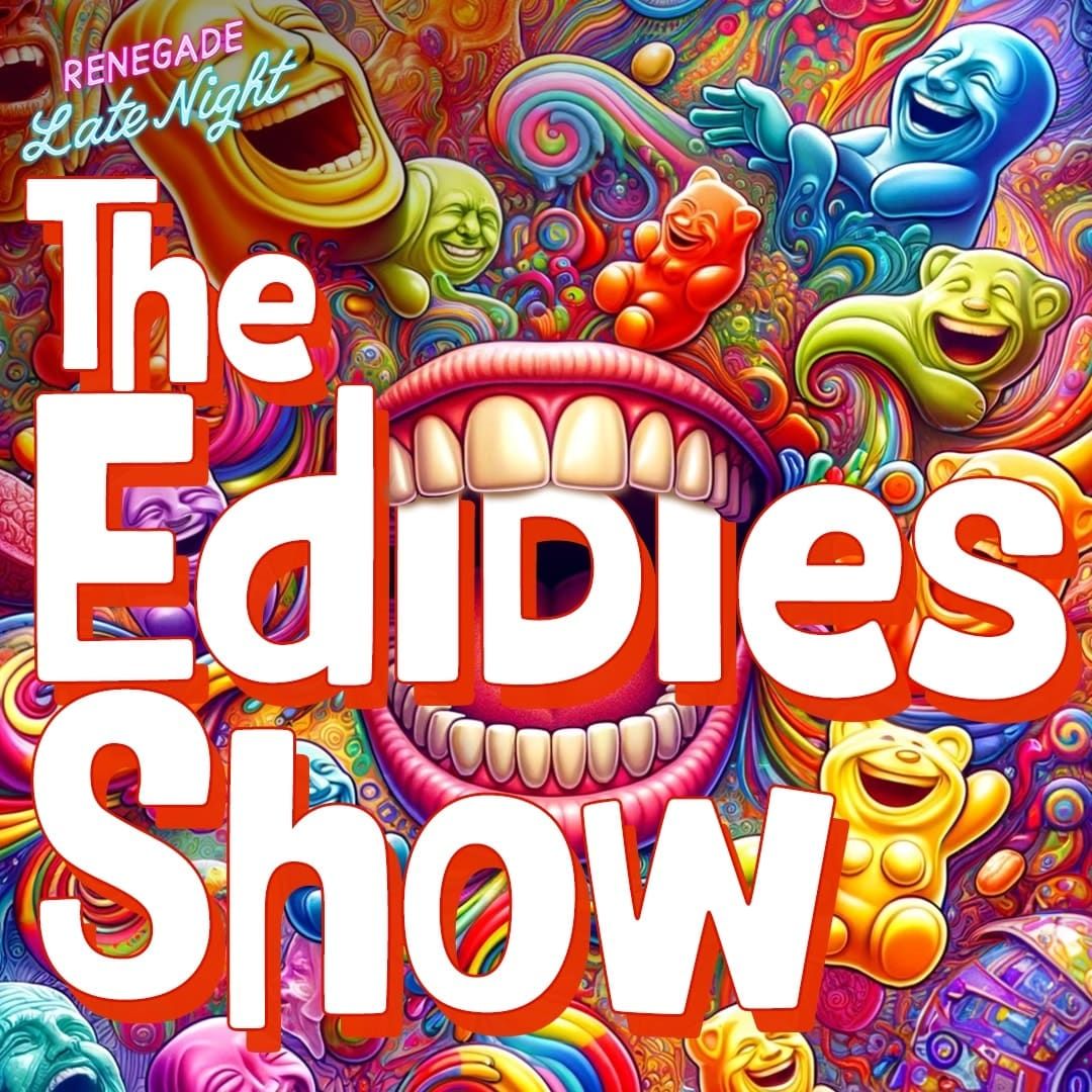 Late Night: The Edibles Show