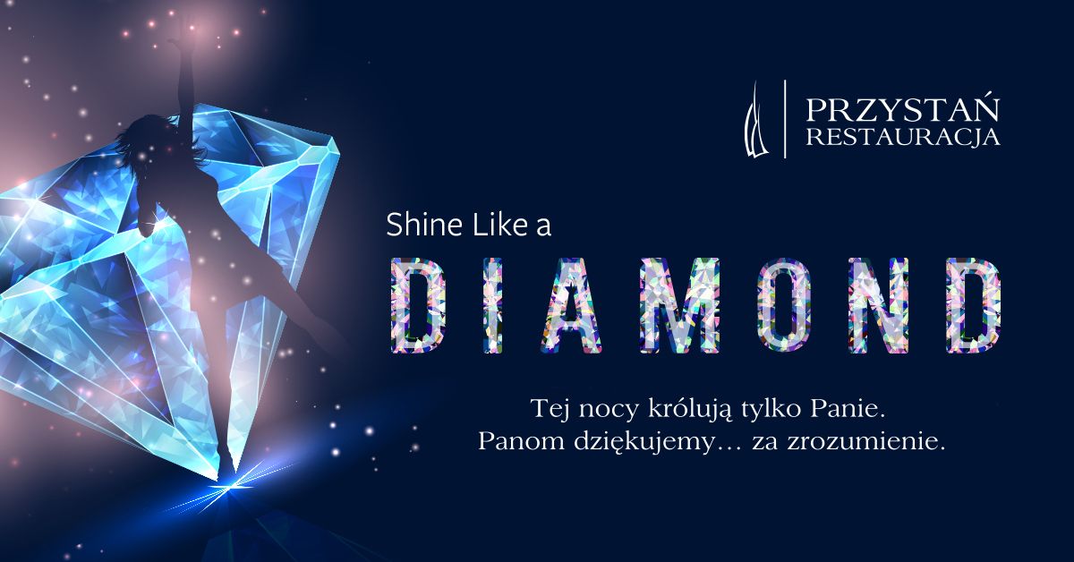 Bal "Shine like a diamond" Tej nocy kr\u00f3luj\u0105 tylko Panie