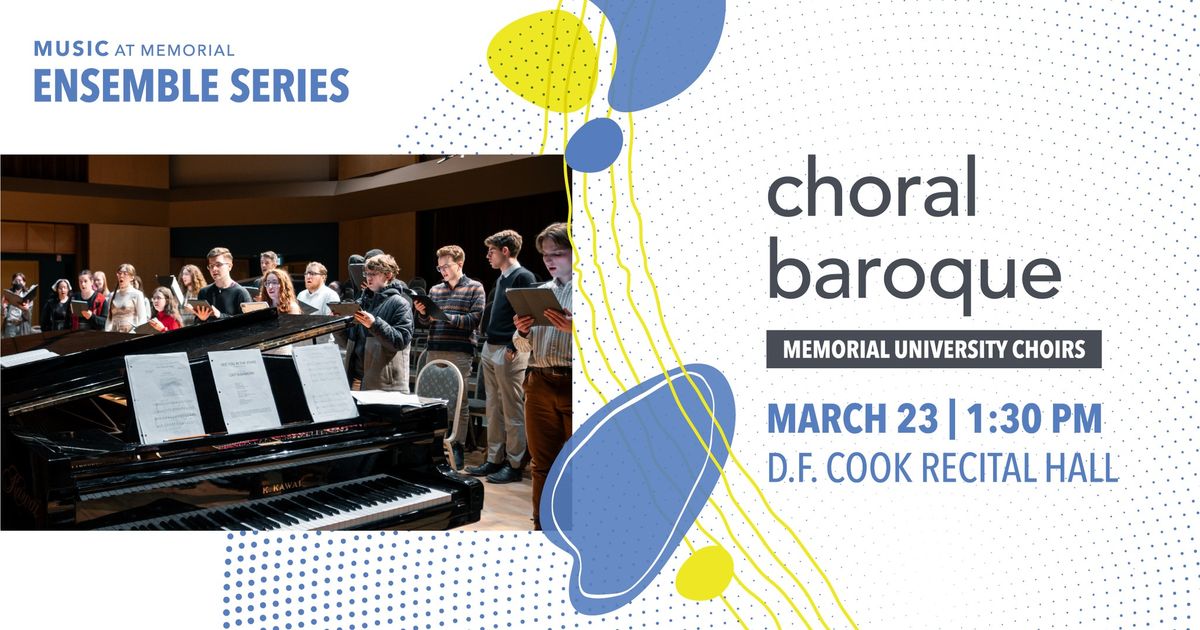 Memorial University Choirs - Choral Baroque | Ensemble Concert Series