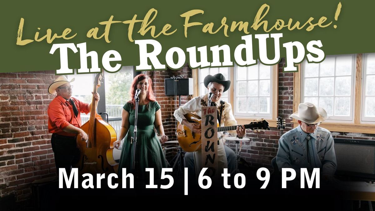 The Roundups Live at the Farmhouse! 