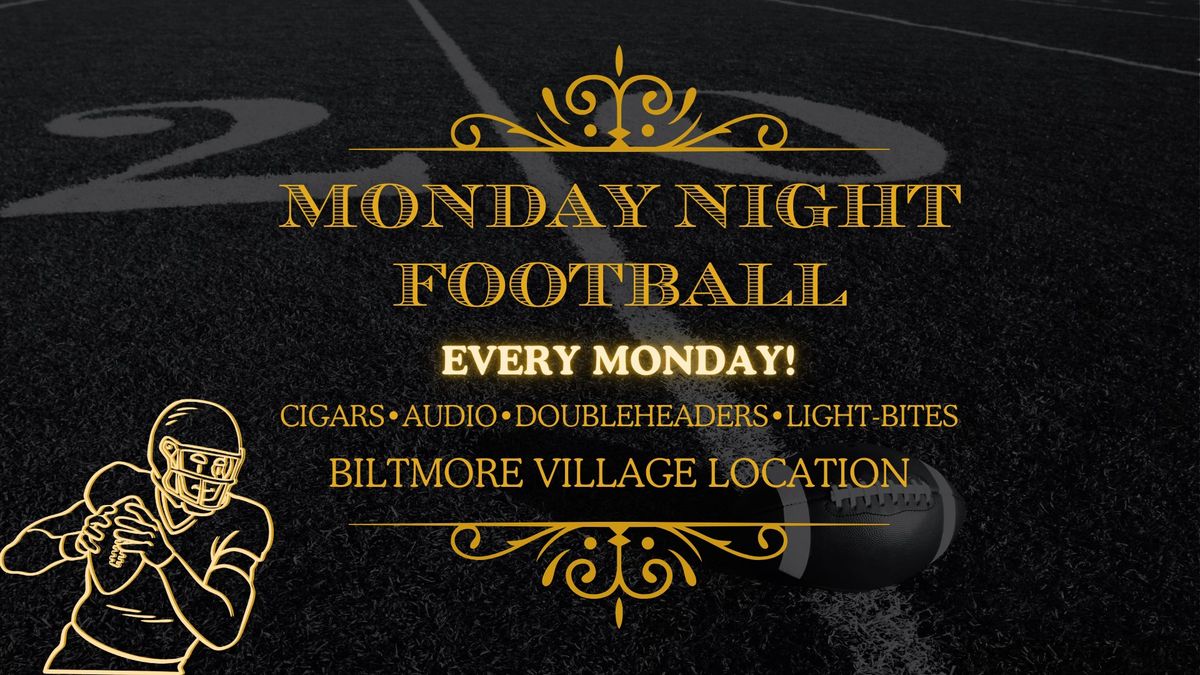 Monday Night Football! (Biltmore Village Location)