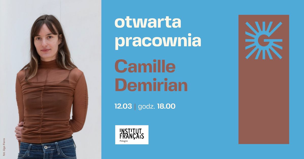 Otwarta pracownia Camille Demirian