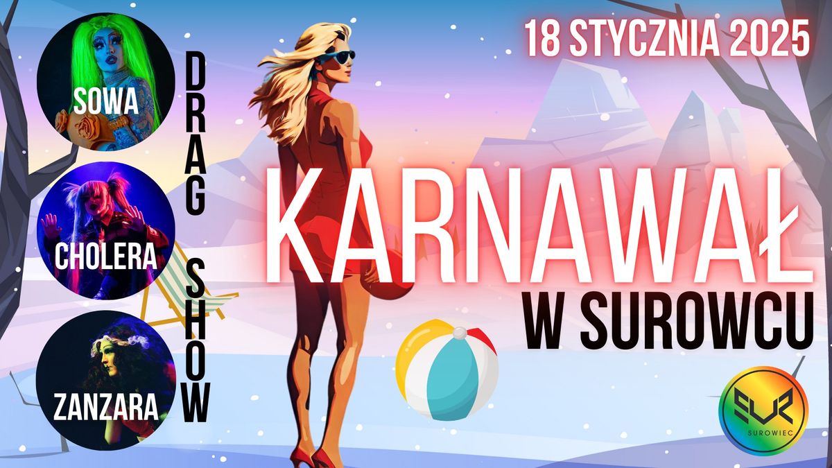 KARNAWA\u0141 W SUROWCU | DRAG SHOW: SOWA | CHOLERA | ZANZARA