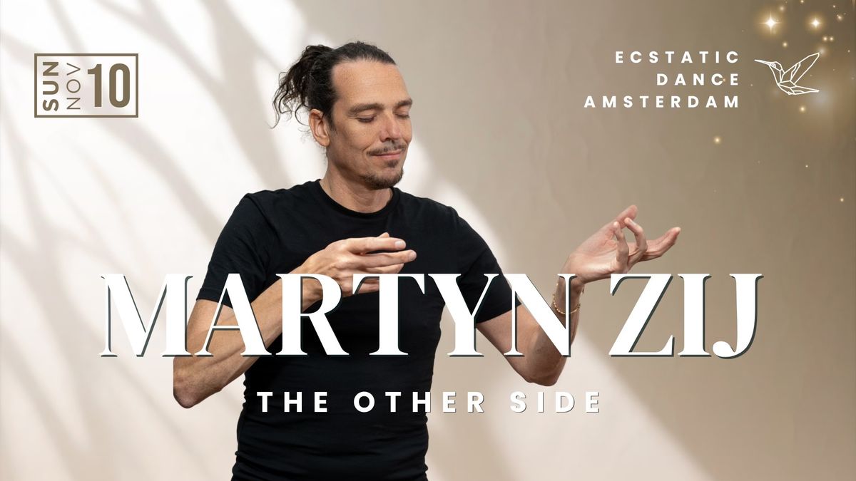 Ecstatic Dance Amsterdam \u2b50\ufe0f | Martyn Zij