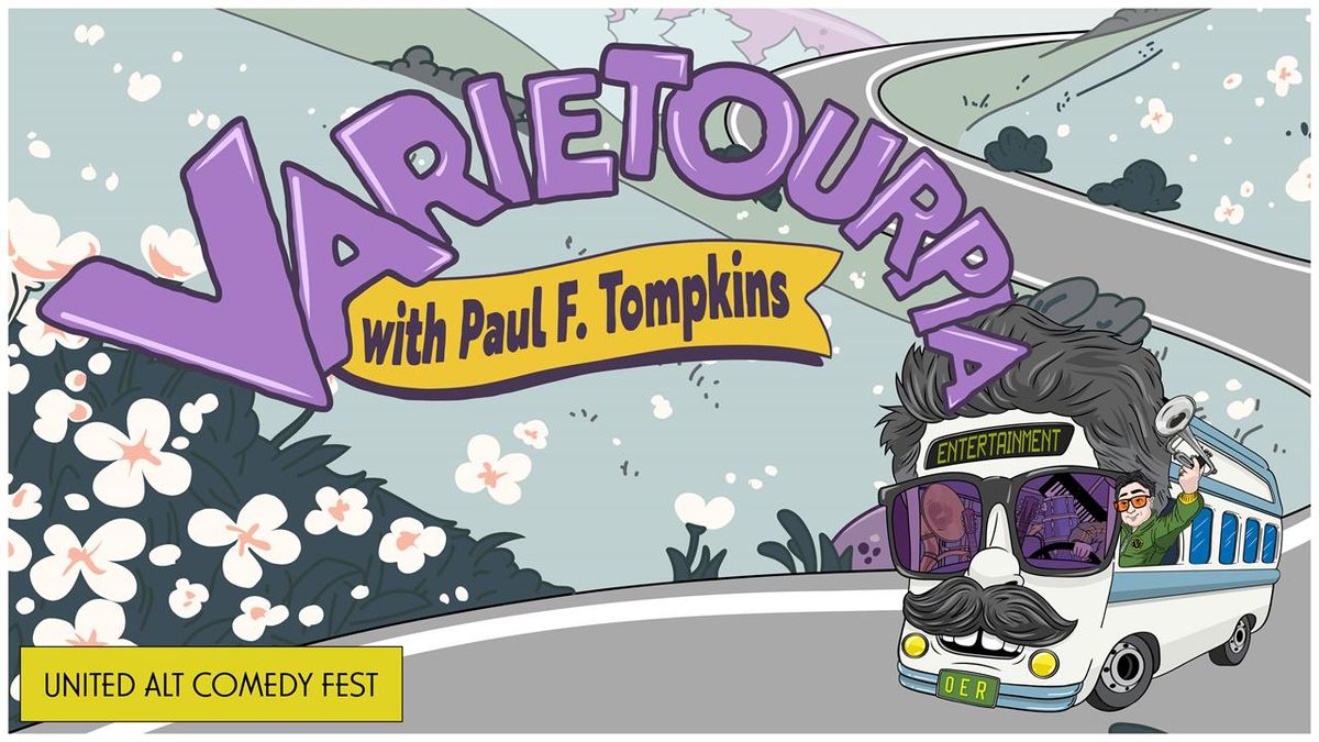 Paul F. Tompkins' Varietopia