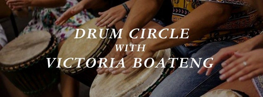 Drum Circle with Victoria Boateng 