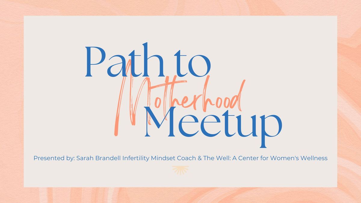 Dayton Infertility & Loss Support Group - Path to Motherhood Meetup