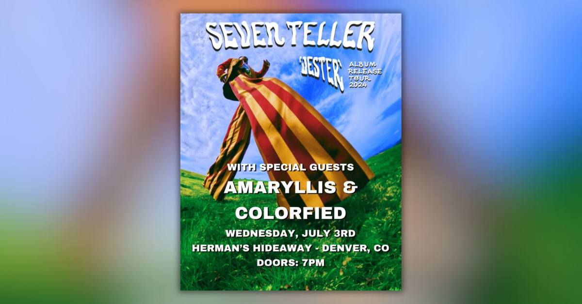 Seven Teller w\/ Amaryllis & Colorfield at Herman's Hideaway