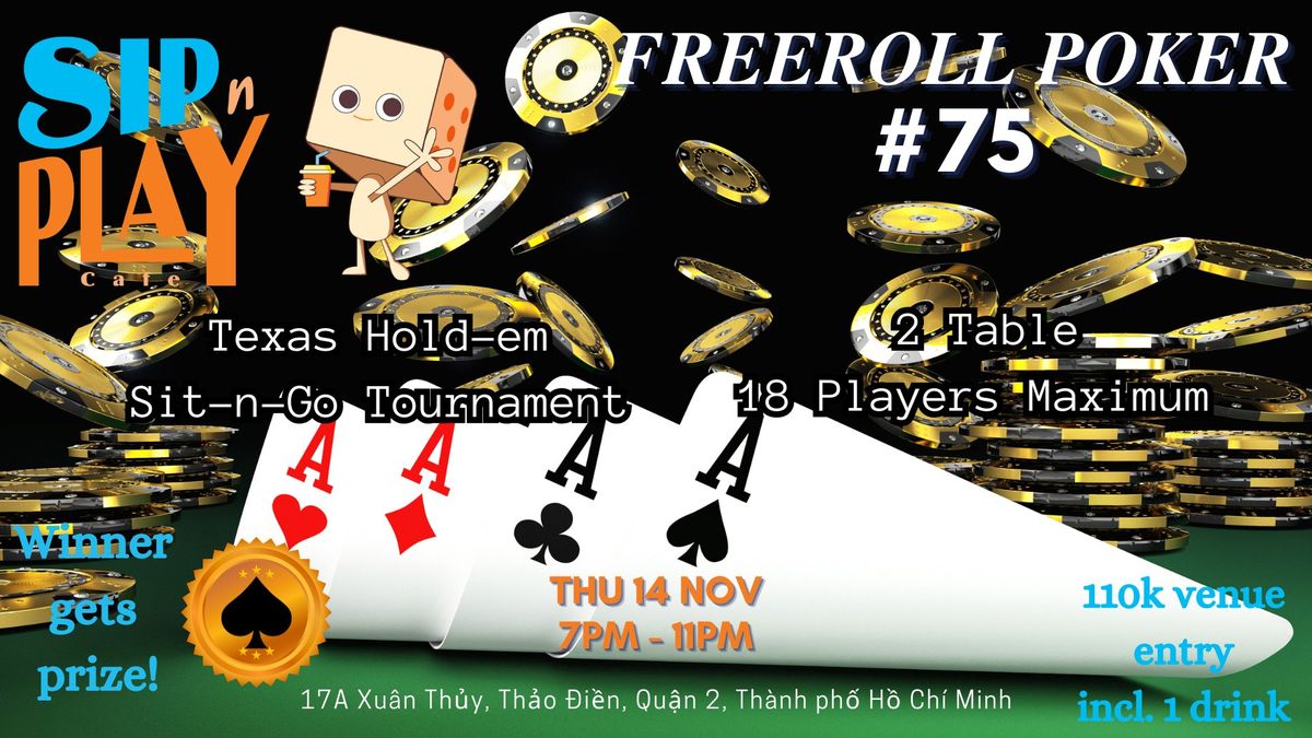 \u2666\ufe0f Sip n Play FREERoll Poker  #75 \u2666\ufe0f