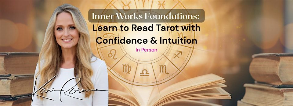 Inner Works Foundations: Learn to Read Tarot with Confidence & Intuition