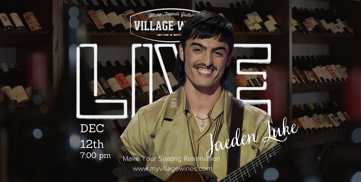 VILLAGE WINES LIVE | Jaeden Luke