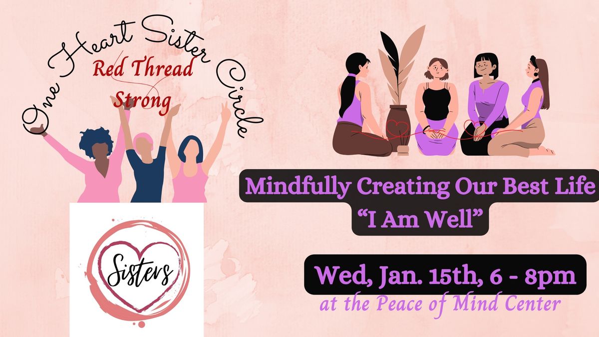 One Heart Sister Circle - Mindfully Creating our Best Life