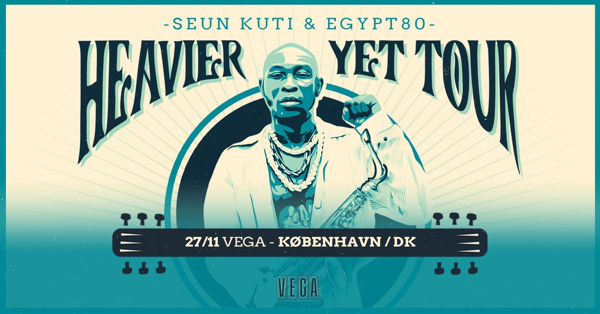 Seun Kuti & Egypt 80 - VEGA