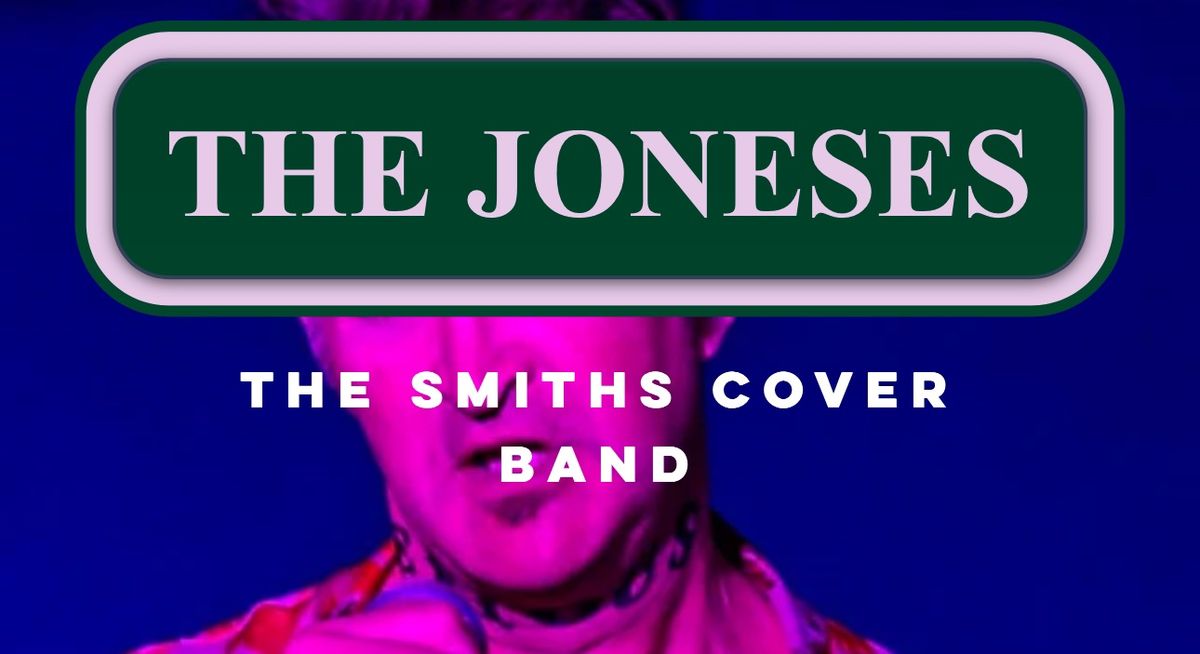 The Joneses (The Smiths Cover Band)