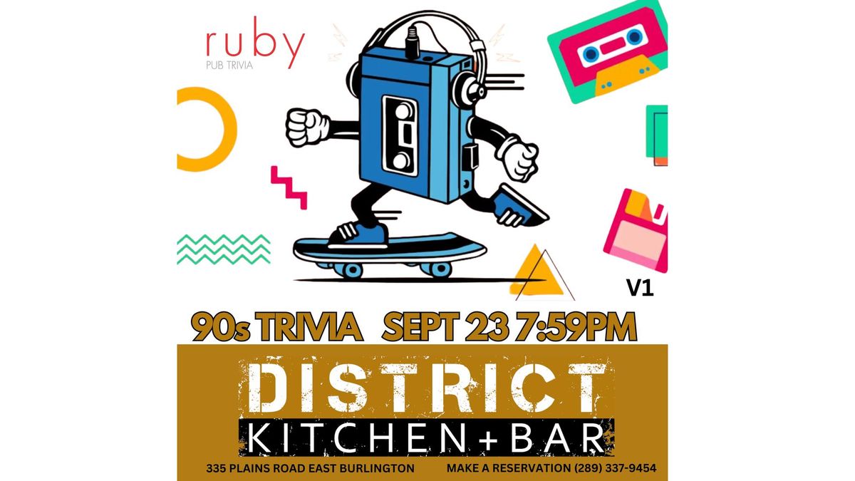 90's Theme Trivia @ District Kitchen & Bar