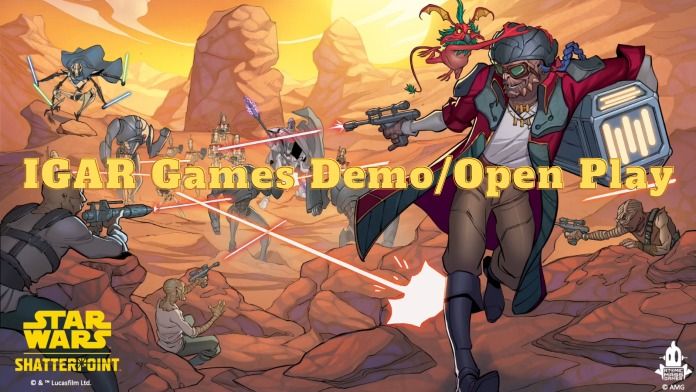 IGAR Games Star Wars Shatterpoint Demo\/Open Play
