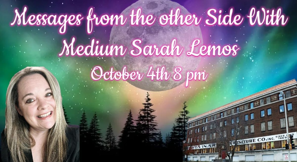 Messages From The Other Side With Medium Sarah Lemos 