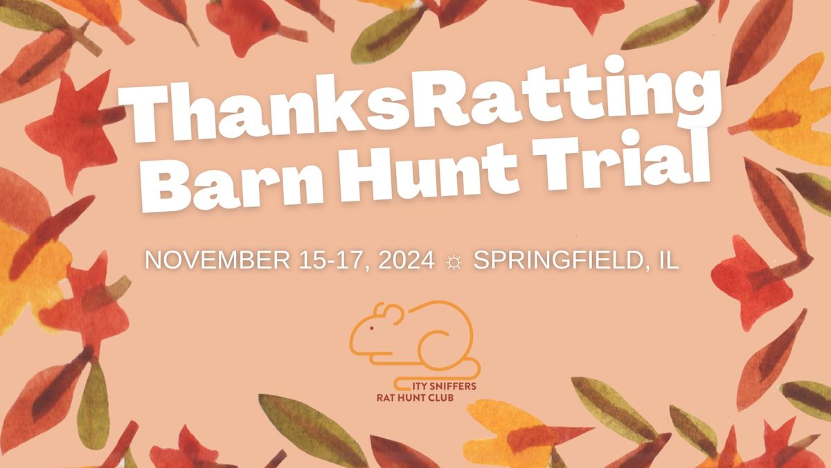 2nd Annual ThanksRatting Barn Hunt Trial