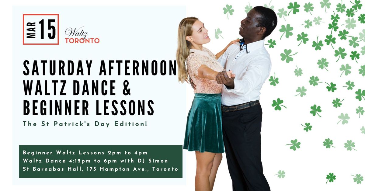 St Patrick's Saturday Afternoon Waltz - Dance & Beginner Lessons! 