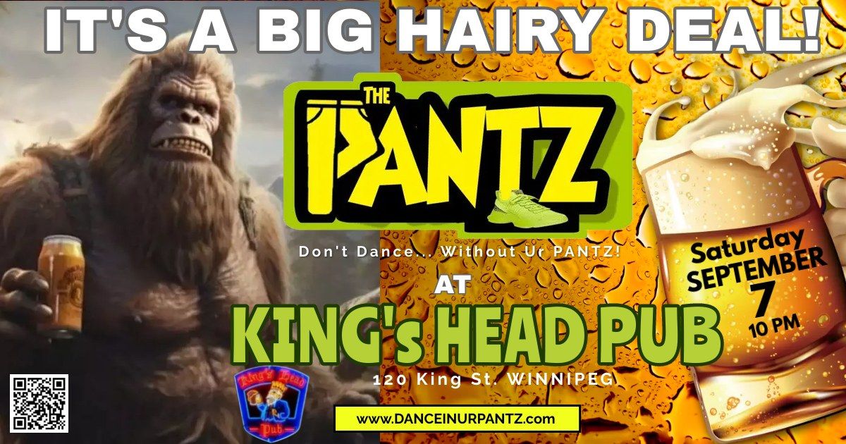 It's A Big Hairy Deal event at The King's Head Pub with 'The Pantz!'