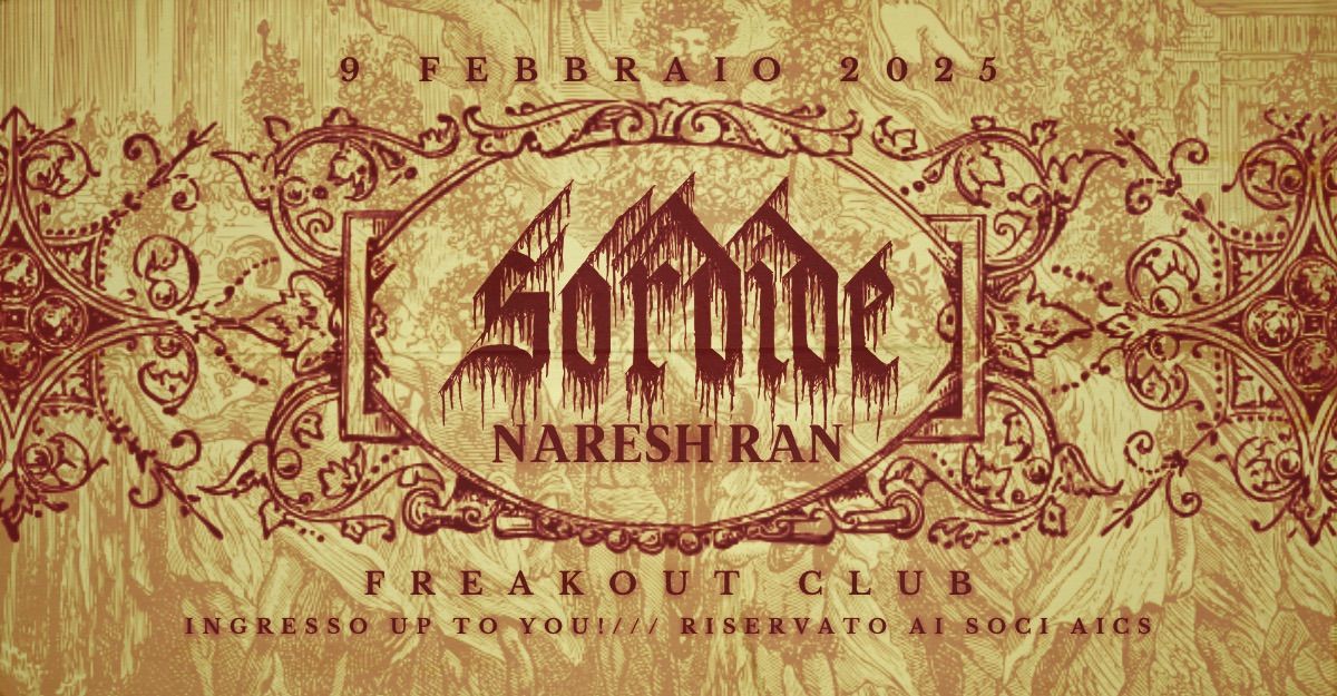 Sordide, Naresh Ran | Freakout Club