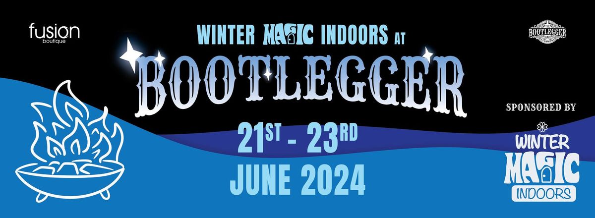 Winter Magic Indoors, Fusion Boutique & Bootlegger Bar presents Live Music @ BOOTLEGGER FREE ENTRY!