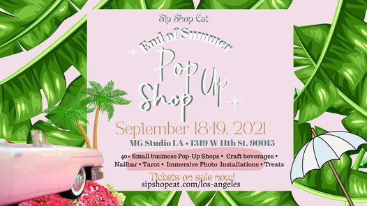 Sip Shop Eat End of Summer LA Pop-UP