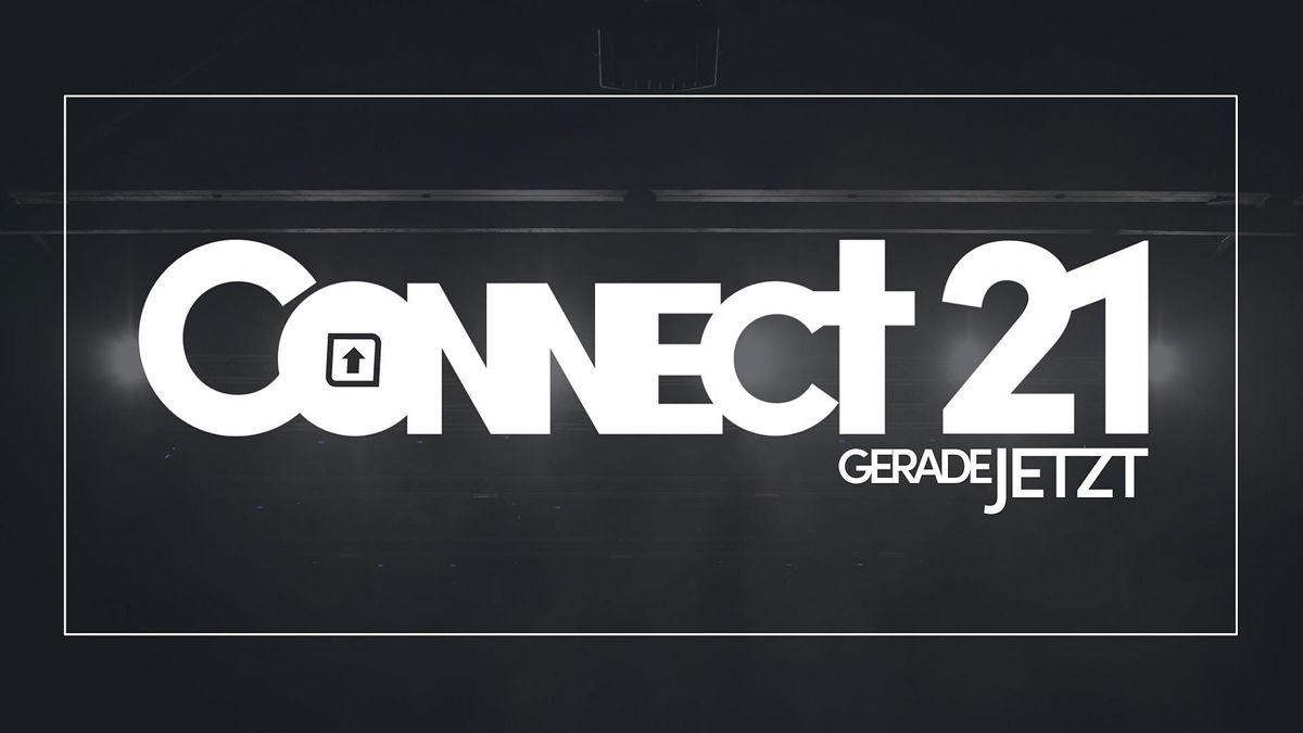 Connect 2021 -- Gerade Jetzt