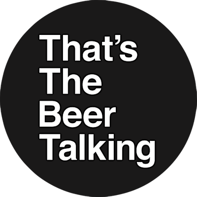 That's The Beer Talking