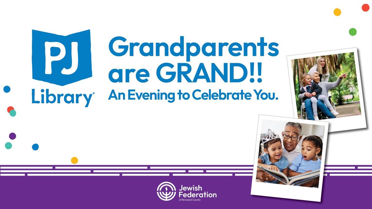 Grandparents are GRAND! An Evening to Celebrate You!