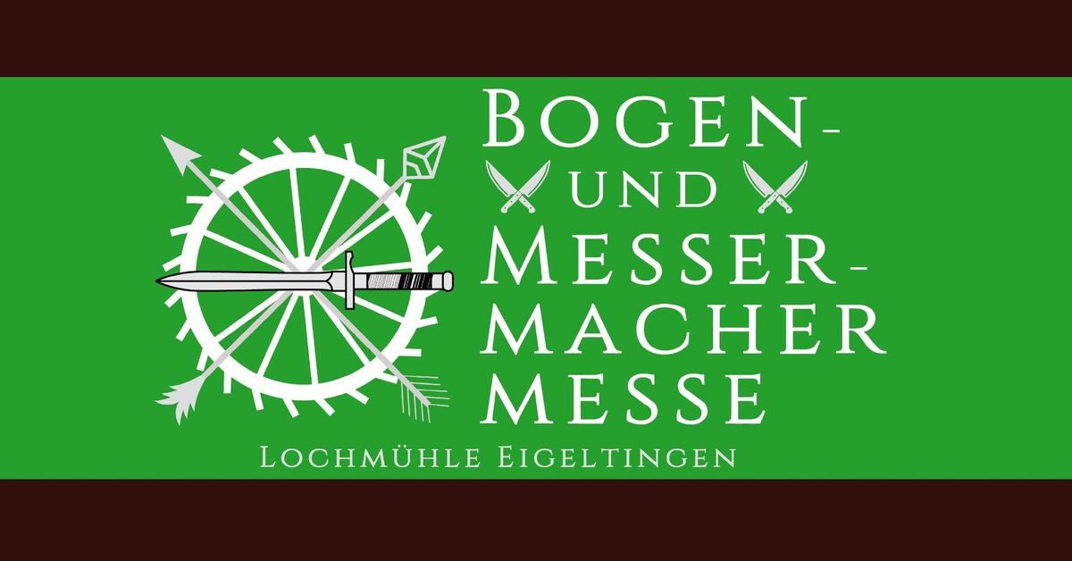 25. Internationale Bogen- und Messermachermesse