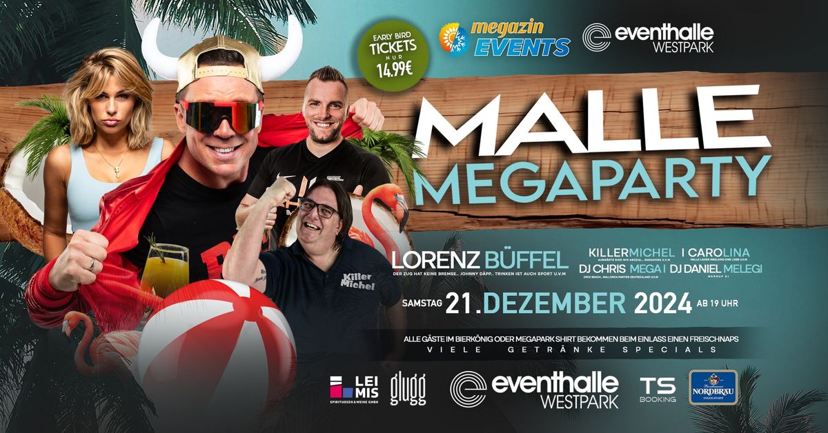 MALLE MEGAPARTY mit Lorenz B\u00fcffel, Carolina, Killermichel & DJ Chris Mega