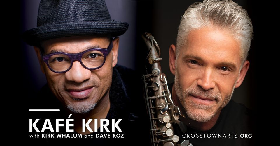 Kaf\u00e9 Kirk with Kirk Whalum & Dave Koz at Crosstown Theater