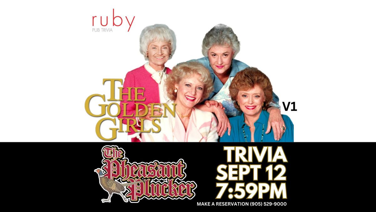 The Golden Girls Trivia @ The Pheasant Plucker