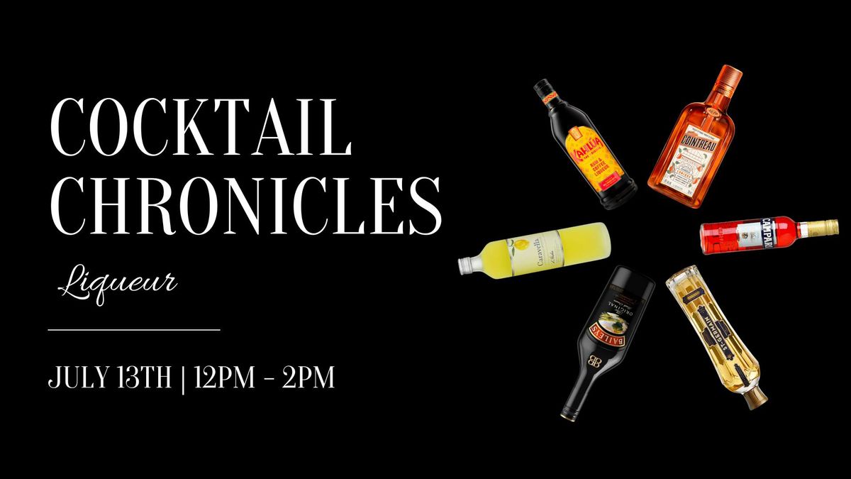 Cocktail Chronicles: Liqueur